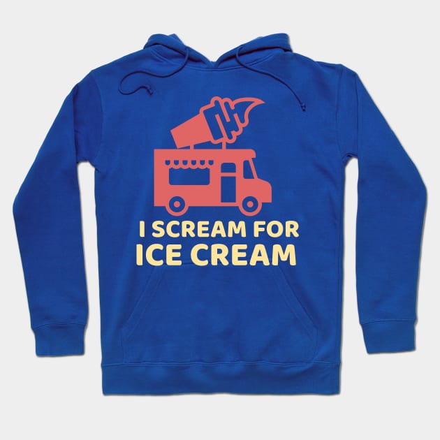 I Scream for Ice Cream Hoodie by cacostadesign